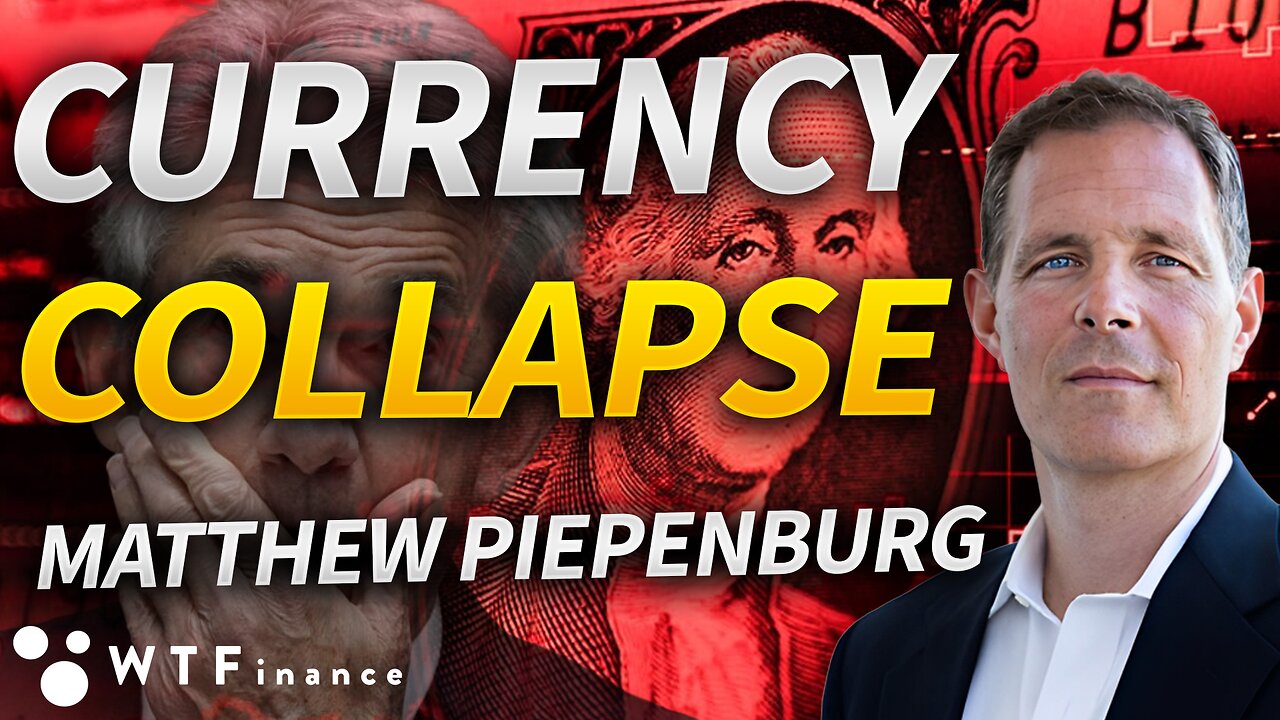 Central Banks Desperate Action to Avoid Currency Collapse with Matthew Piepenburg