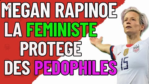 Megan Rapinoe Pour l'égalité salarial, par contre dénoncer un viol sur mineure…