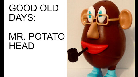 Good Old Days - Mr. Potato Head