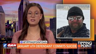 Tipping Point - January 6th Defendant Commits Suicide