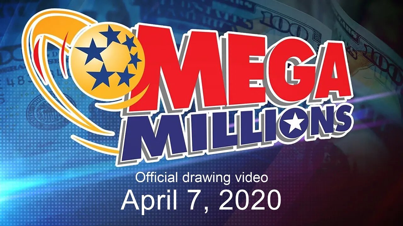 Mega Millions drawing for April 7, 2020