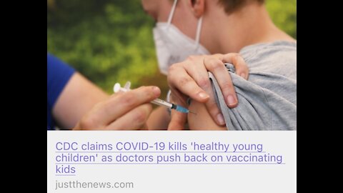 JTN - CDC claims COVID-19 kills 'healthy young children' as doctors push back on vaccinating kids