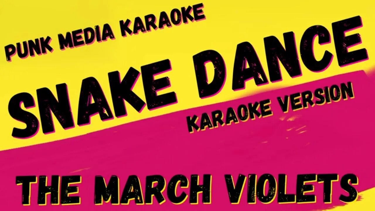 THE MARCH VIOLETS ✴ SNAKE DANCE ✴ KARAOKE INSTRUMENTAL ✴ PMK