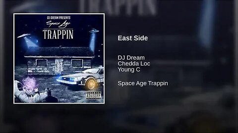 DJ Dream214 - East Side (Space Age Trappin)