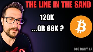 The Line In The Sand: 120K or 88K First? - Bitcoin Today