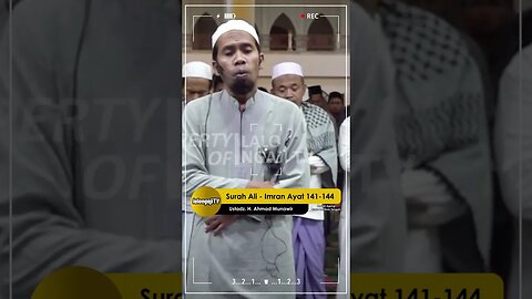 SURAH ALI IMRAN AYAT 141 - 144 | Ustadz. H. Ahmad Munawir