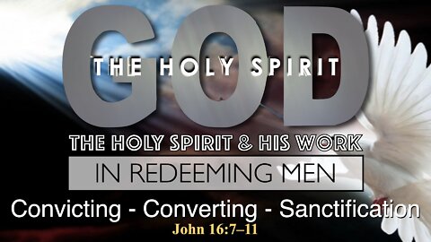 The Work of the Holy Spirit - Redeeming Man