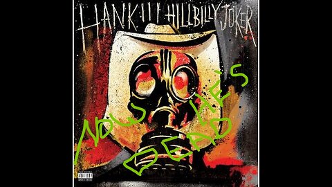 Now He's Dead by Hank III