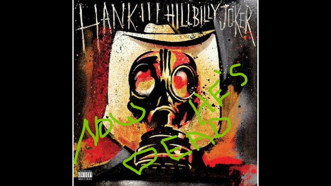 Now He's Dead by Hank III