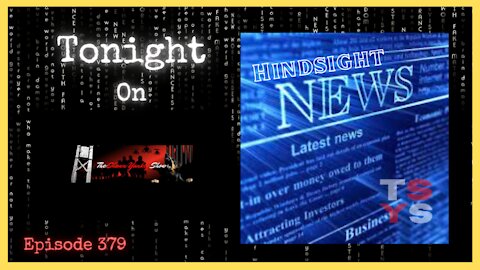 Hindsight News | The Shawn Yankey Show #379