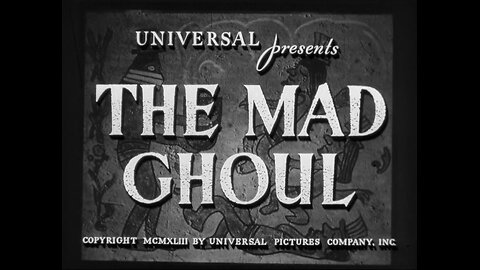 The Mad Ghoul (1943)