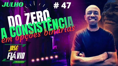 Do Zero a Consistência em Opções Binárias Ao Vivo | IQ OPTION #47