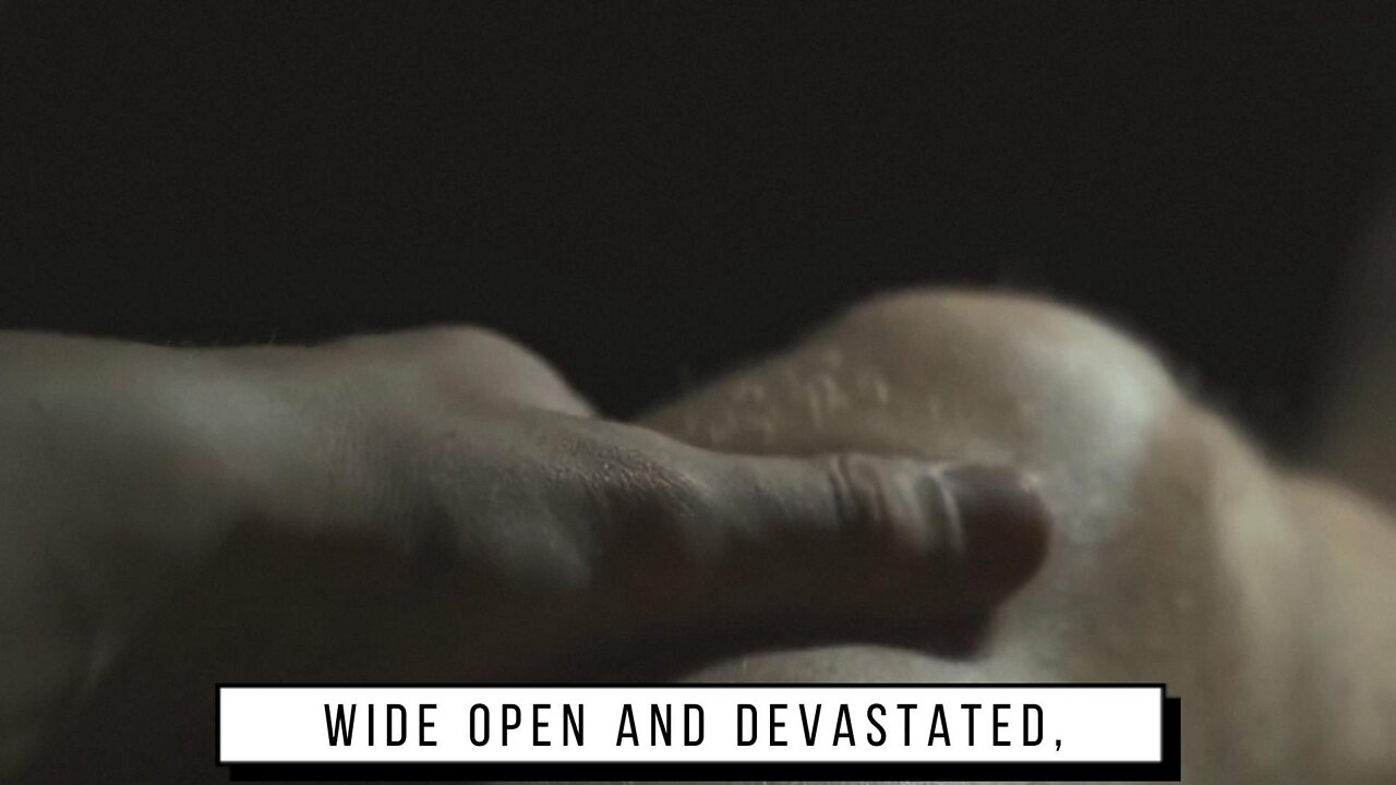 Wide open and devastated,