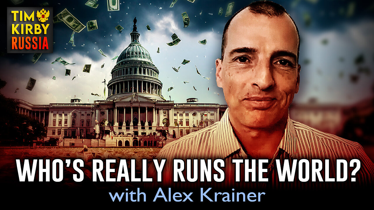 "Who Really Runs the World?" with Alex Krainer