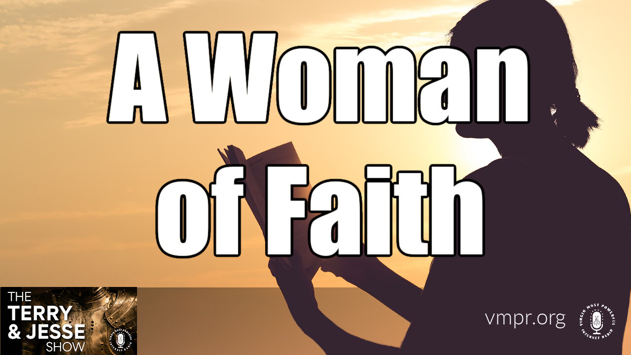 04 Aug 23, The Terry & Jesse Show: A Woman of Faith