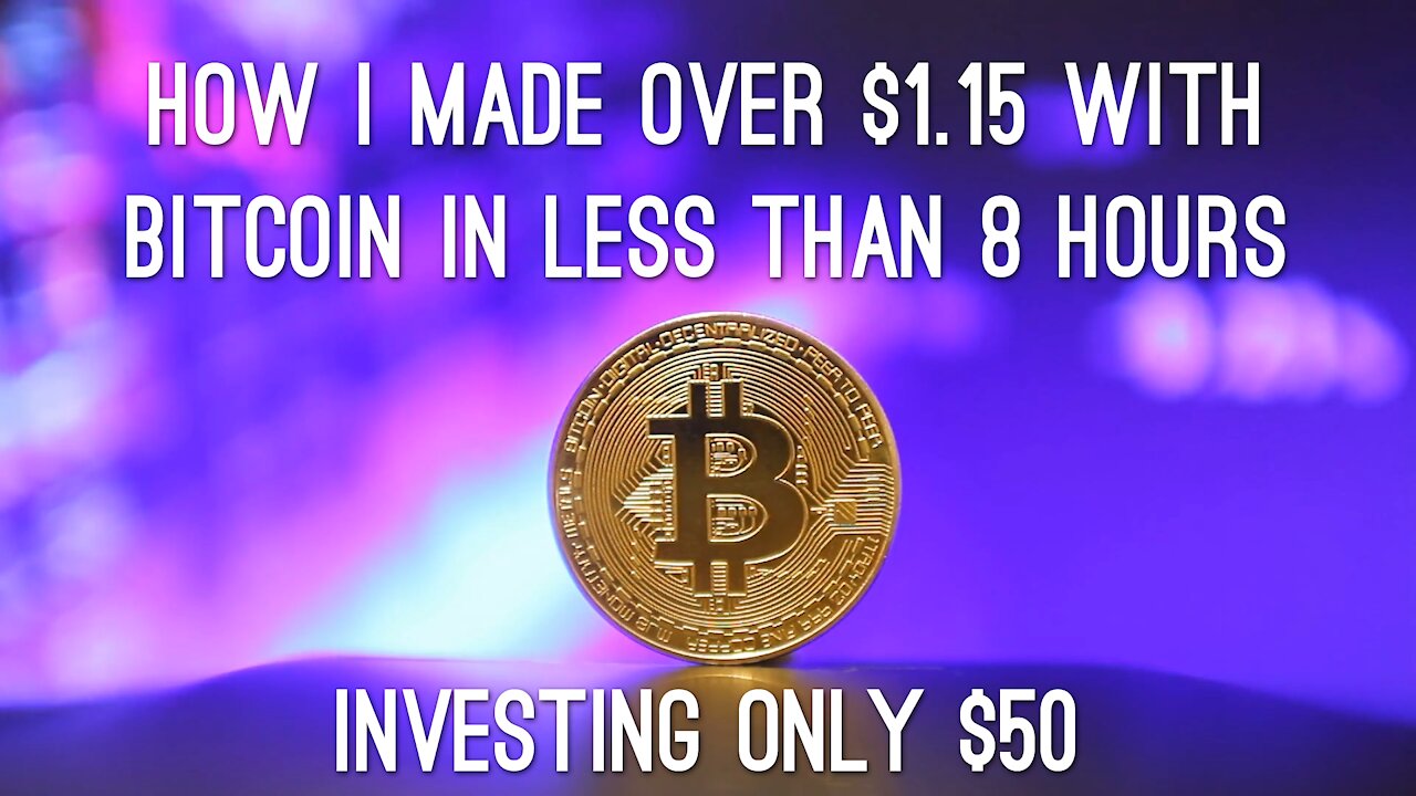 How I made over $1.15 with Bitcoin in less than 8 Hours - how to make money with bitcoin