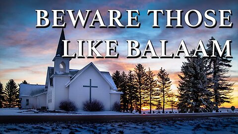 Beware Those Like Balaam