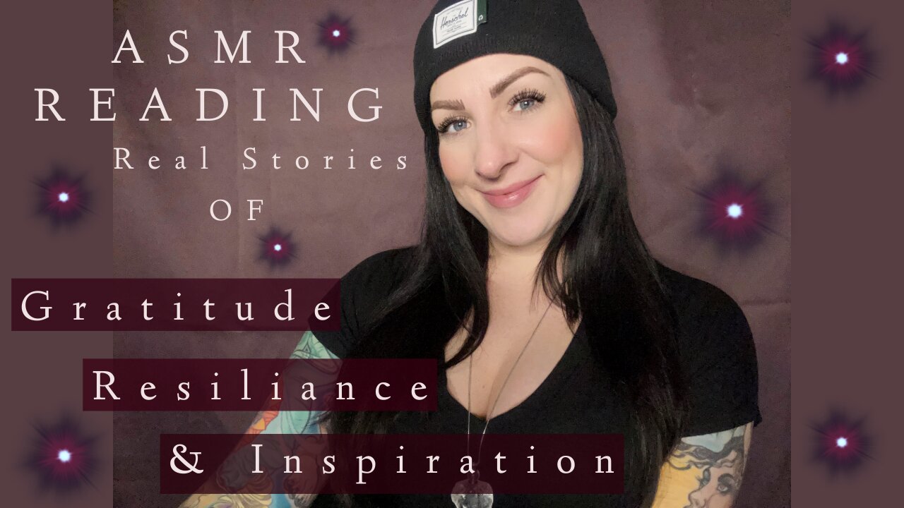 🙏💜📖🫶🏼ASMR TRUE STORIES OF GRATITUDE, RESILIANCE & INSPIRATION - DIM LIGHTING🫶🏼📖💜🙏