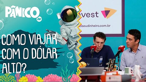 Easynvest: Como VIAJAR com o DÓLAR ALTO?