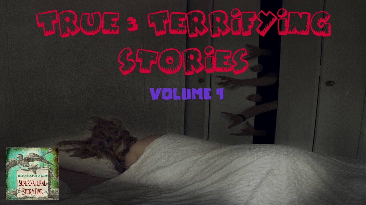 True and Terrifying Stories | Volume 4 | Supernatural StoryTime E156