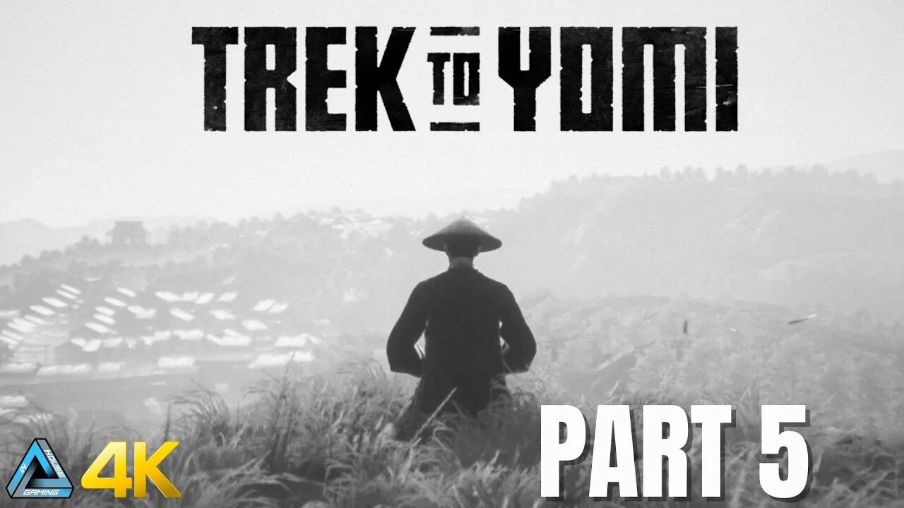 Let's Play! Trek to Yomi in 4K Part 5 (Xbox Series X)