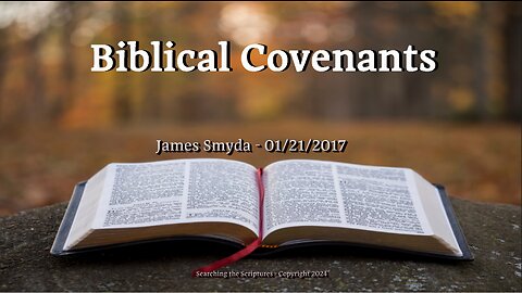 James Smyda - Biblical Covenants