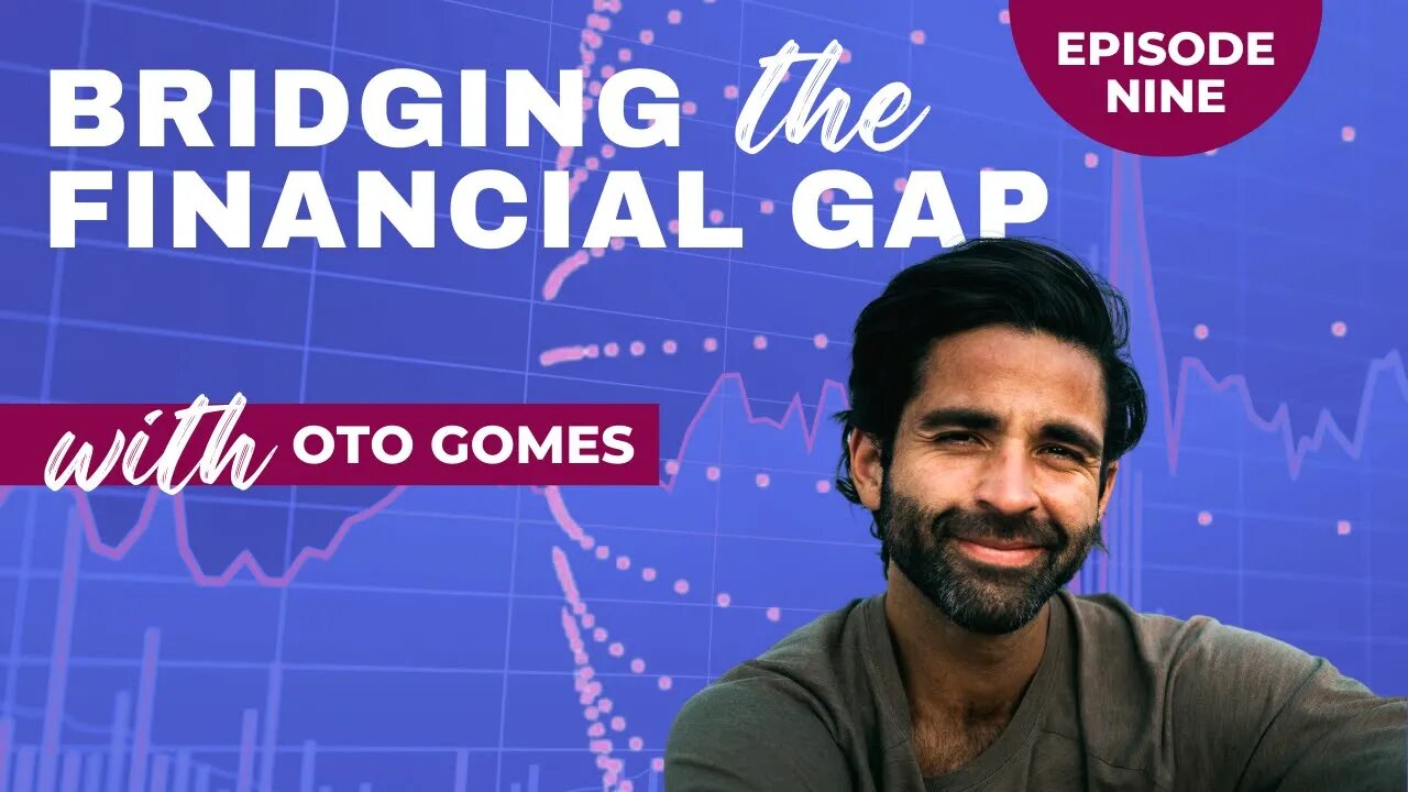 Bridging the Financial Gap #9