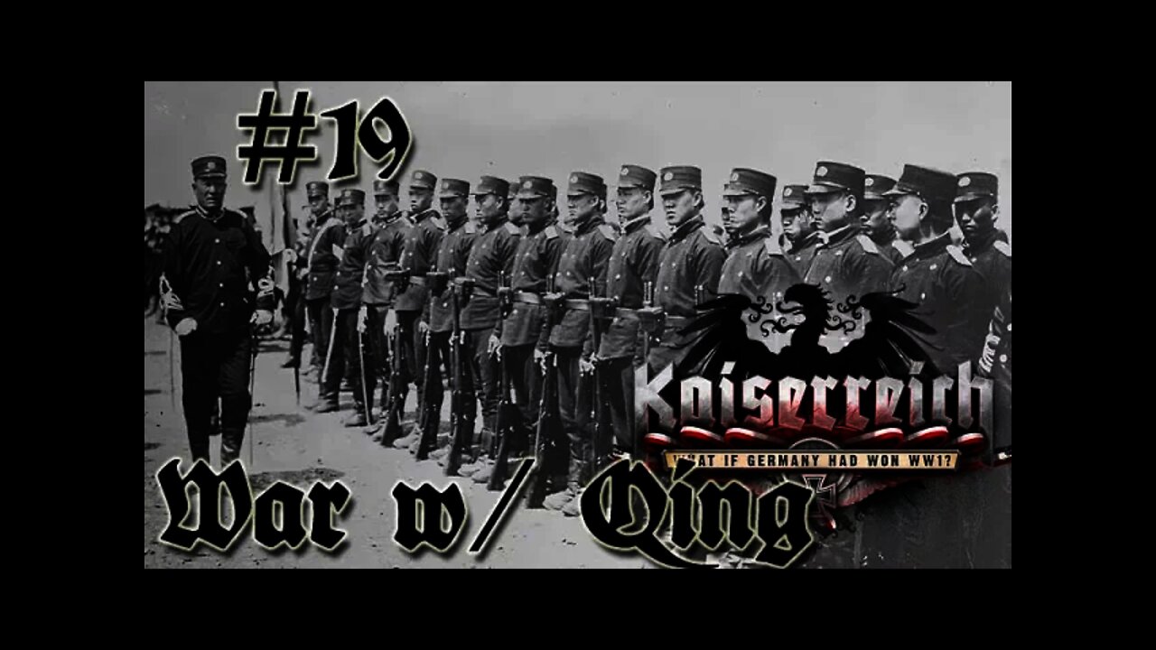 Hearts of Iron IV Kaiserreich - Germany 19 War with the Qing Empire