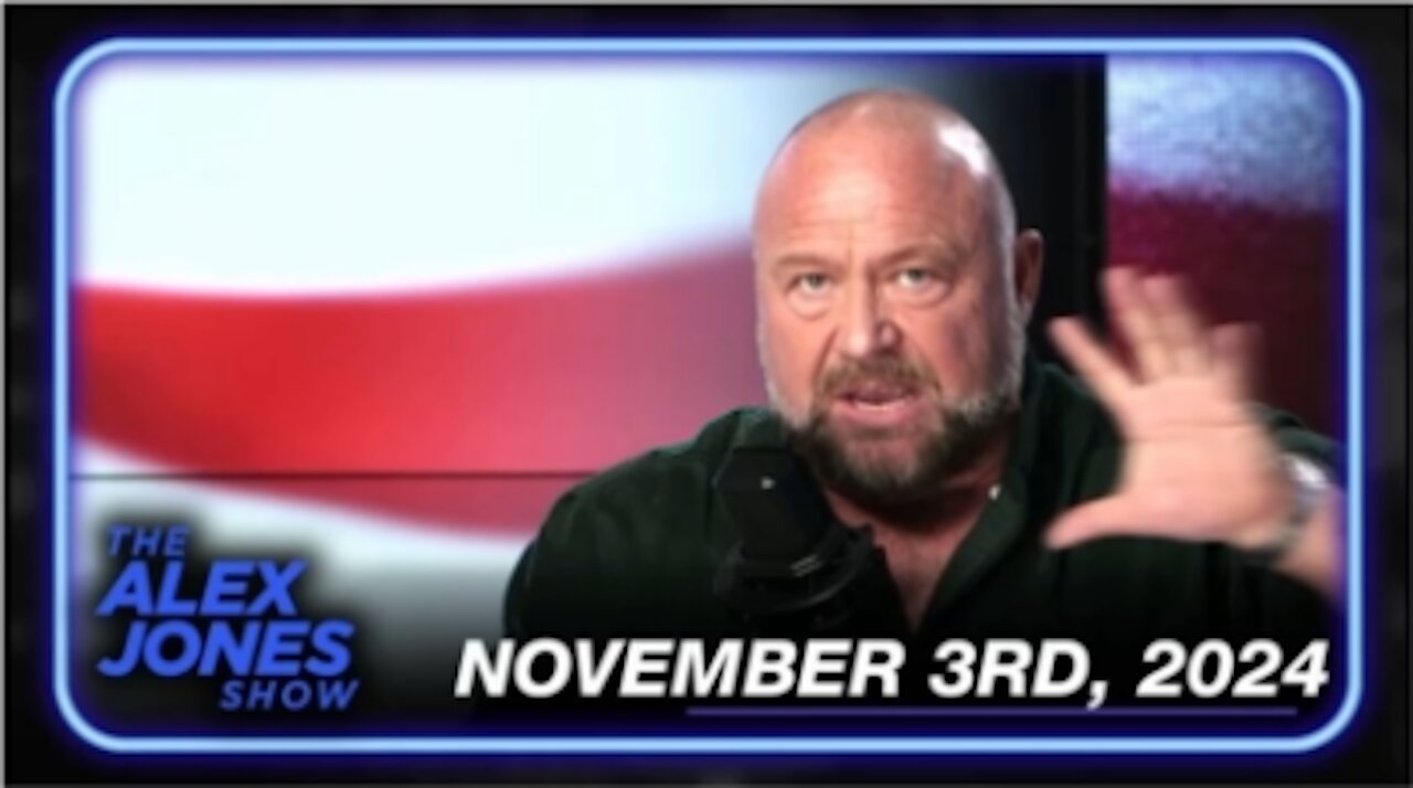 The Alex Jones Show November 3, 2024