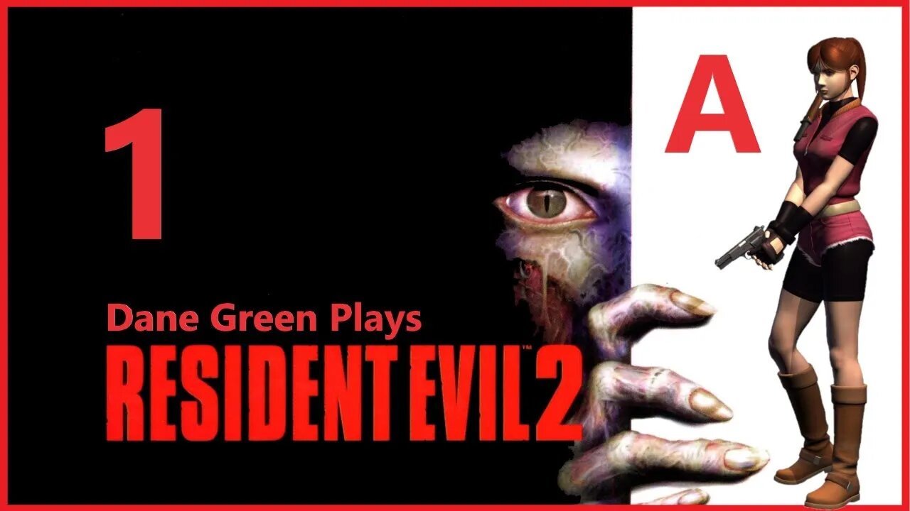 Dane Green Plays Resident Evil 2 (1998) Claire A - Part 1