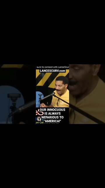 OUR INNOCUOUS IS ALWAYS NEFARIOUS TO "AMERICA!" | @LanceScurv