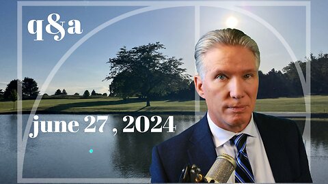 q&a june 27, 2024