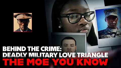 Behind the Crime: Killer Deadly Military Love Triangle - Tubi Live Watch