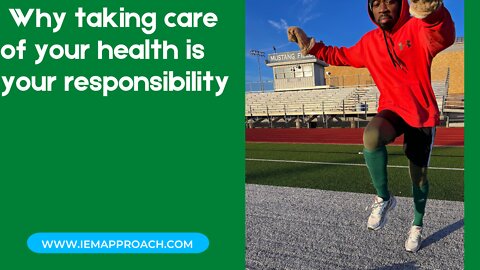 Why taking care of your health is your responsibility