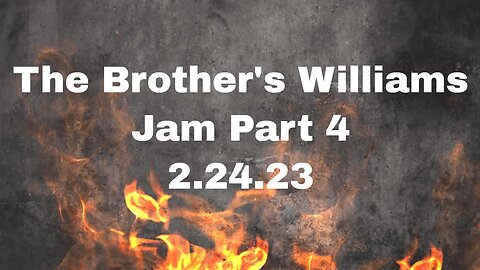 The Brothers Williams - Metal Jam Part 4