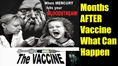 Months After Vaccine - you will experience these Side Effects