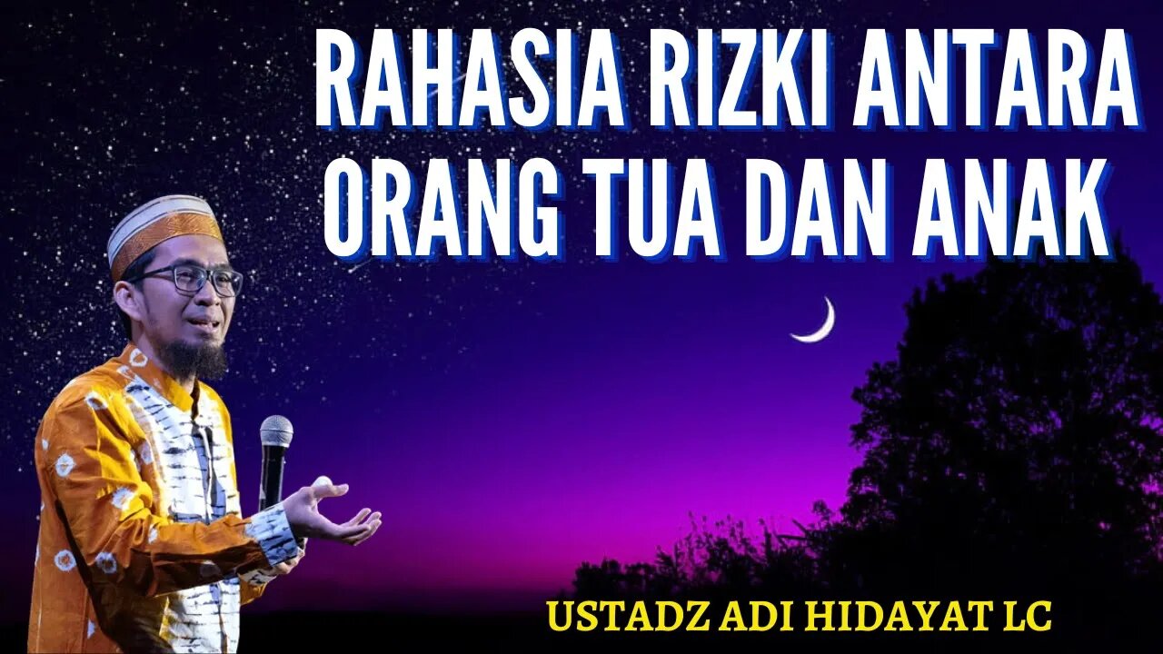 Rahasia Rizki Antara Orang Tua dan Anak Ustadz Adi Hidayat