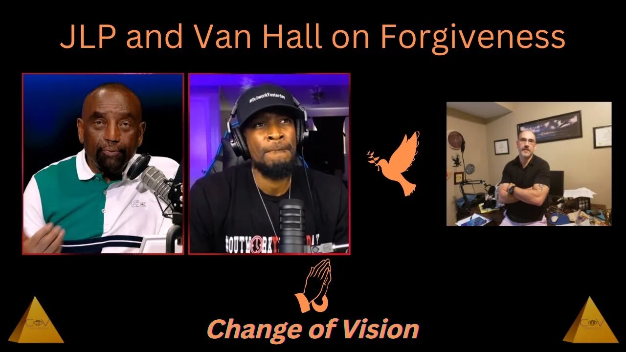 JLP talks forgiveness w/Van Hall