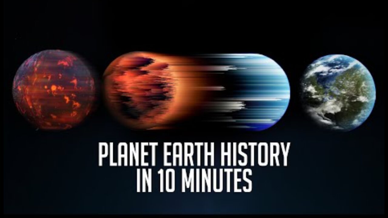 Full History of Earth in 10 Minutes