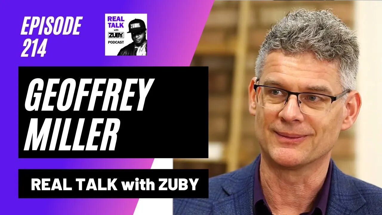 Geoffrey Miller - Human Evolution | Real Talk with Zuby Ep. 214