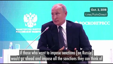 (2018) President Putin: "Sanctions are very harmful, especially for those imposing them"