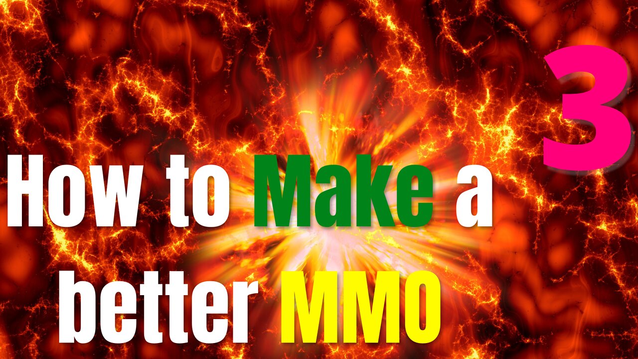 How to Make a better Massive-Mutliplayer Online Game [MMO]! Part 03!