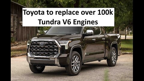 Toyota to replace 100,000 Tundra v6 engines, should have made a V8