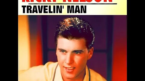 Ricky Nelson "Travelin' Man"