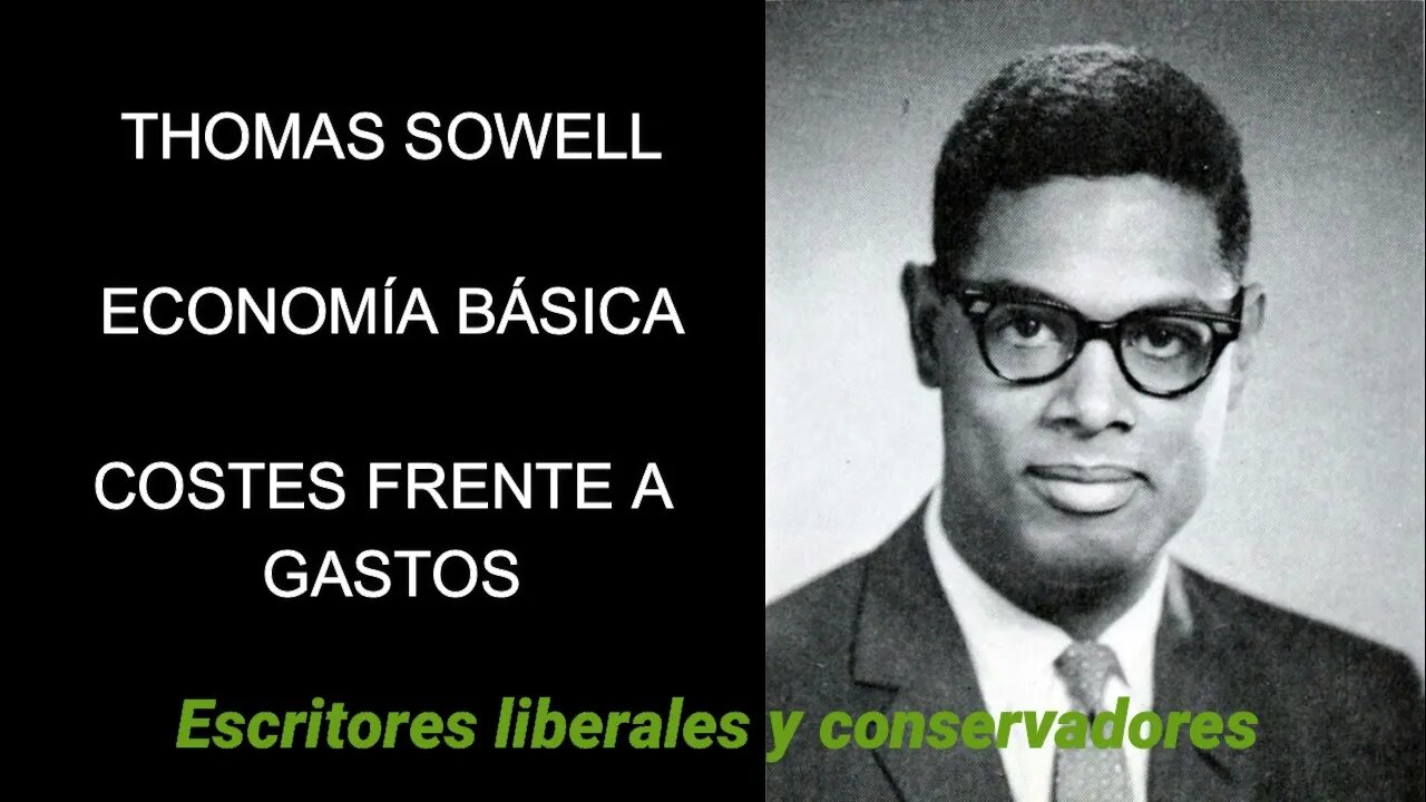 Thomas Sowell - Costes frente a gastos