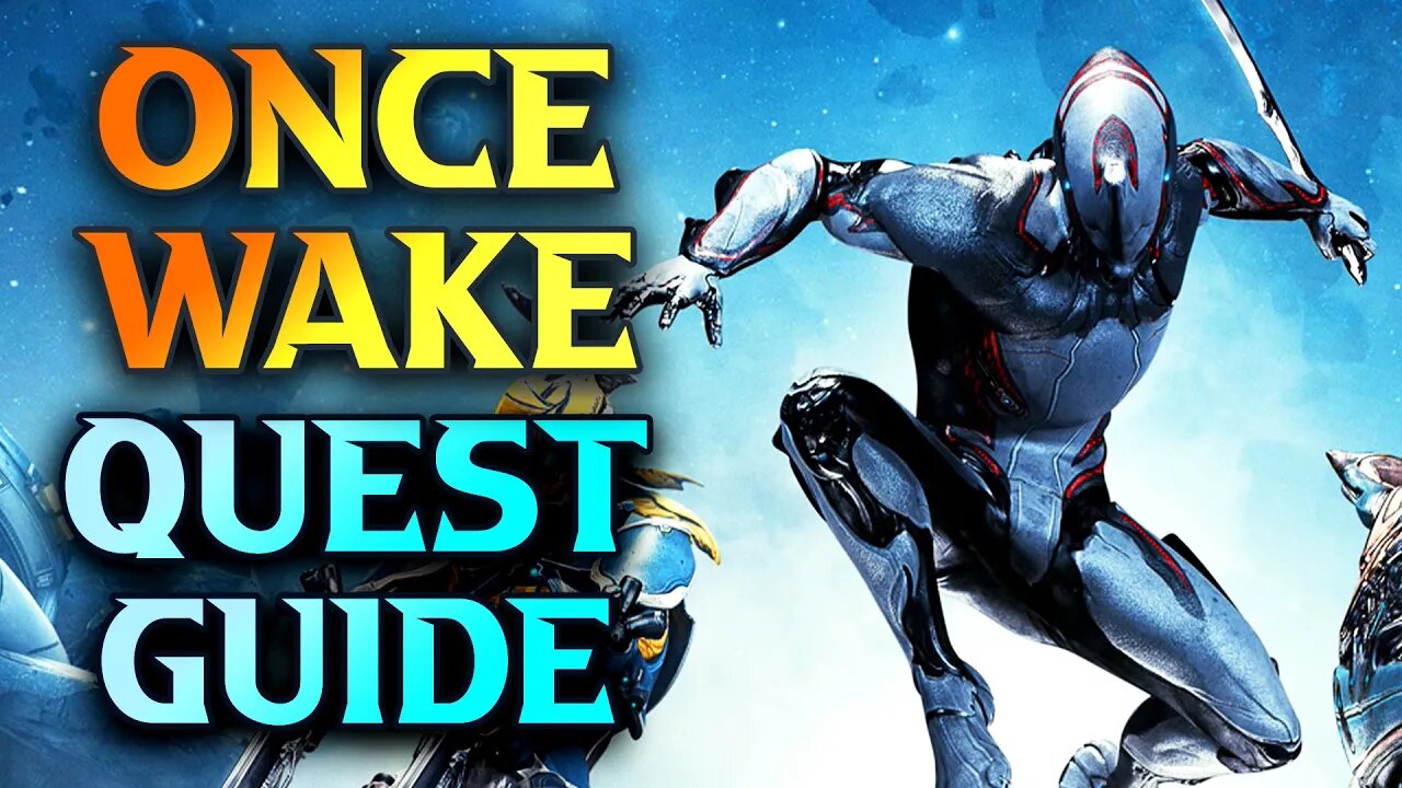 Warframe Once Awake Quest - Beginner's Guide 2023