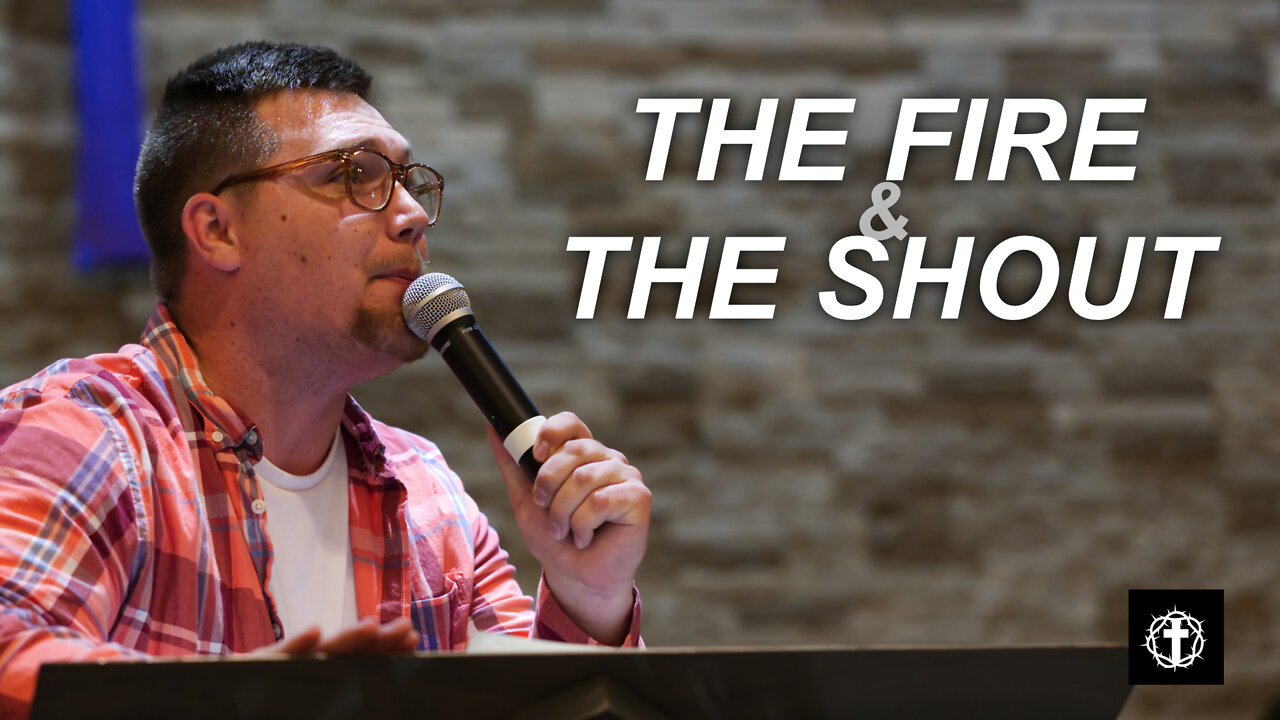 "The Fire and the Shout" | Pastor Gade Abrams