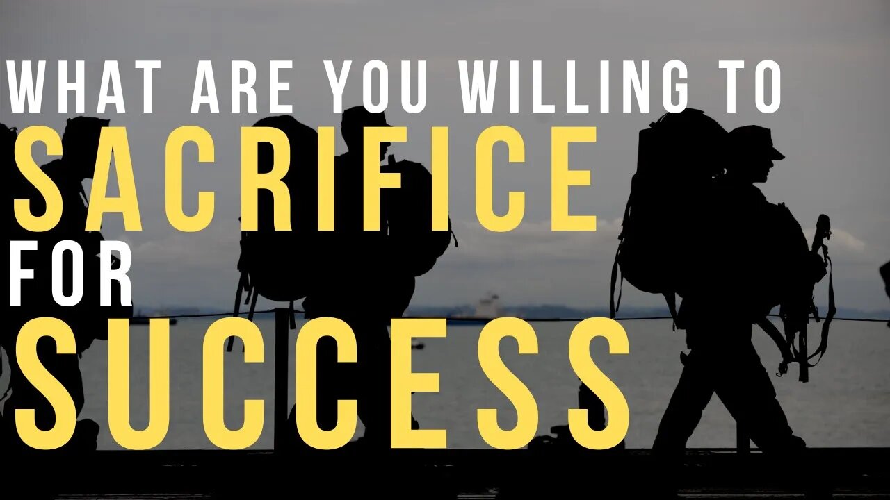 WHAT WILL YOU SACRIFICE FOR SUCCESS | MOTIVATIONAL Video