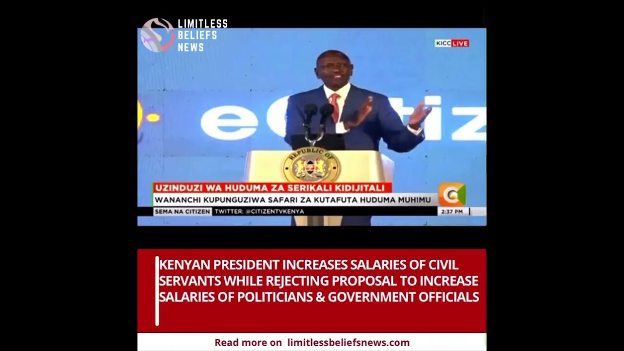 KENYAN PRESIDENT WILLIAM RUTO RAISES SALARIES FOR CIVIL SERVANTS