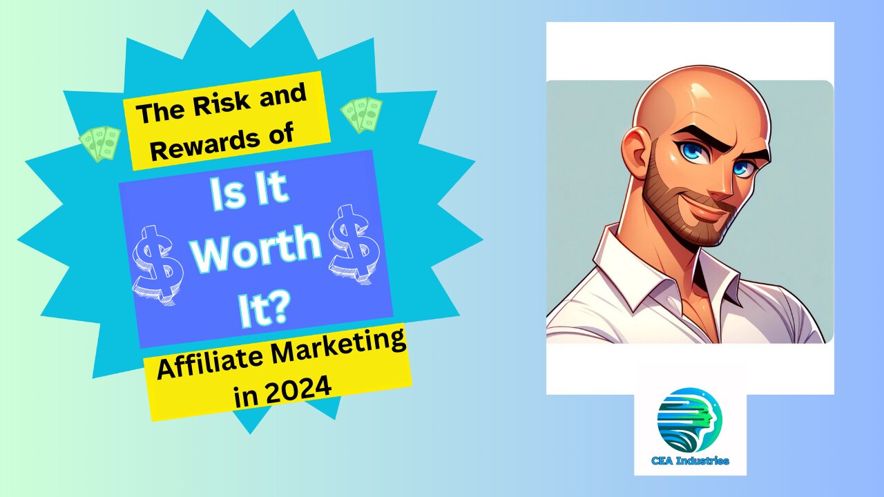 The Risk and Rewards of Affiliate Marketing in 2024: Is It Worth It?